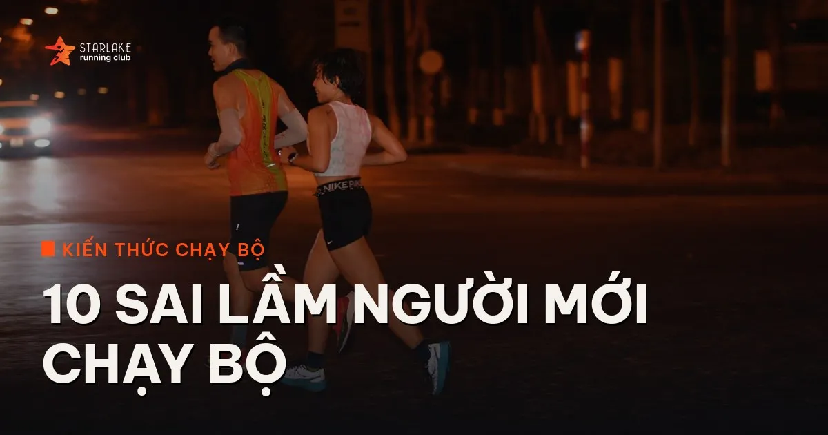 10 sai lầm người mới chạy bộ thường mắc (và cách tránh)