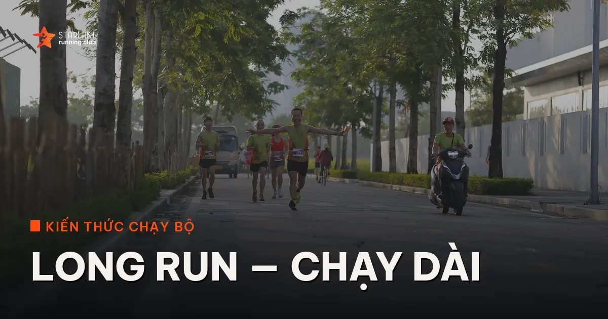 Long Run (Chạy Dài) Là Gì và Tập Thế Nào Cho Đúng